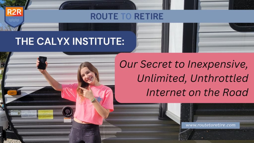 The Calyx Institute: Our Secret to Inexpensive, Unlimited, Unthrottled Internet on the Road