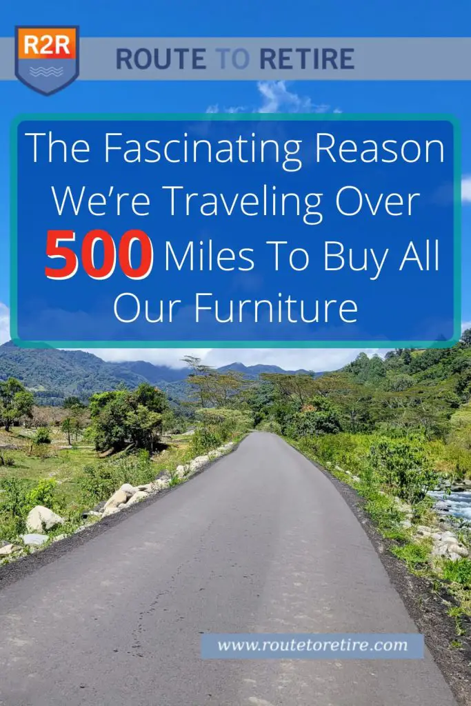 The Fascinating Reason We’re Traveling Over 500 Miles To Buy All Our Furniture