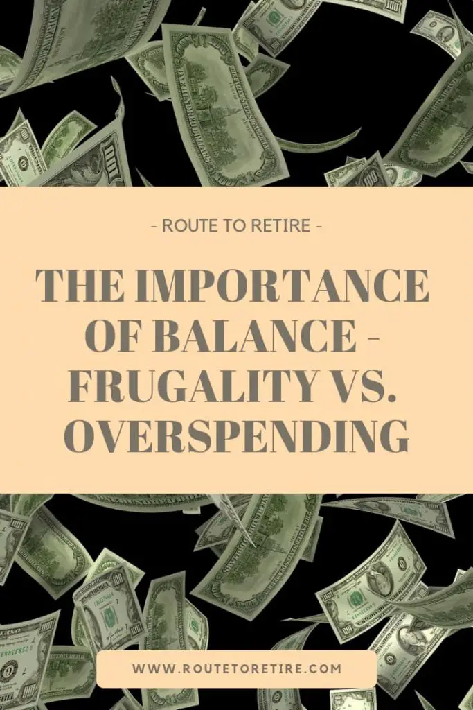 The Importance of Balance - Frugality vs. Overspending