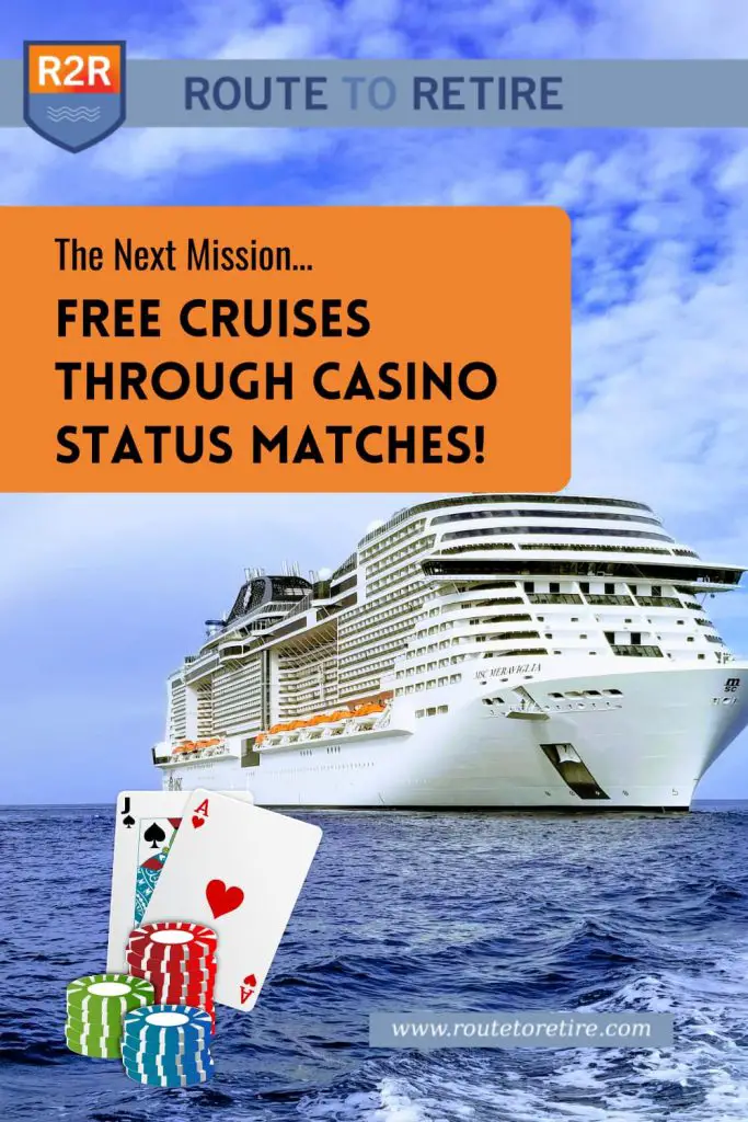 The Next Mission… Free Cruises Through Casino Status Matches!