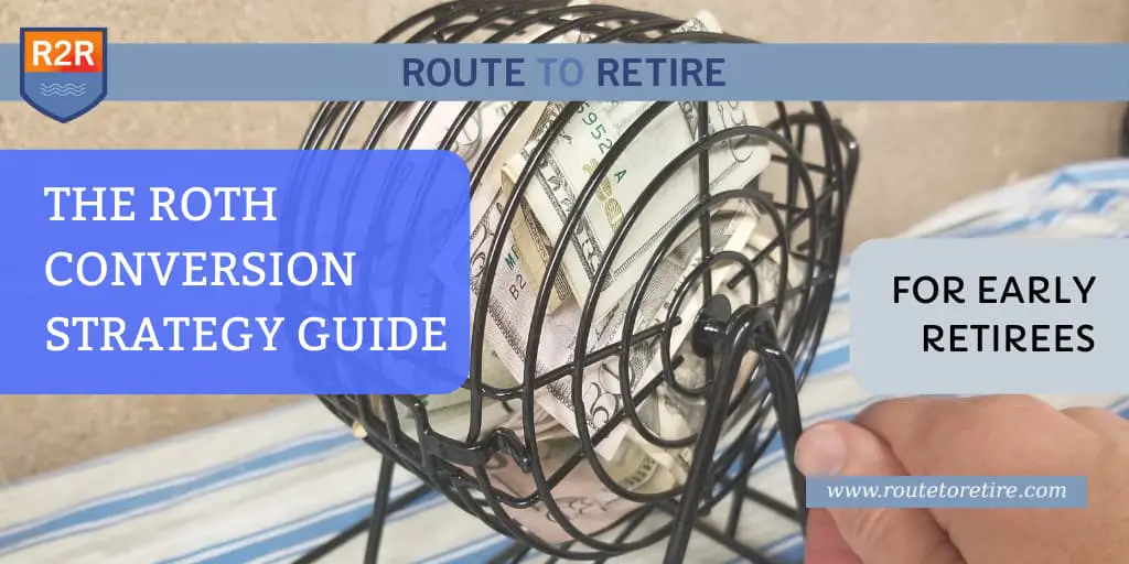 The Roth Conversion Strategy Guide for Early Retirees