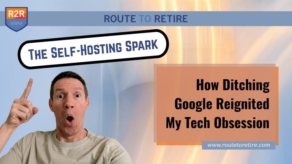 The Self-Hosting Spark: How Ditching Google Reignited My Tech Obsession