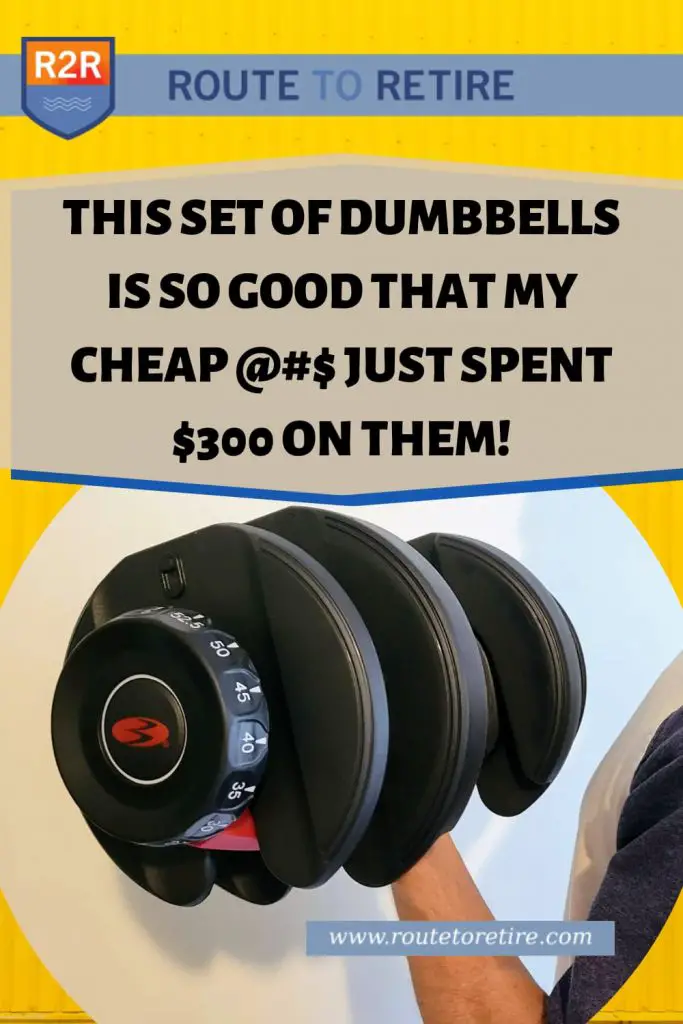 This Set of Dumbbells Is So Good That My Cheap @#$ Just Spent $300 on Them!