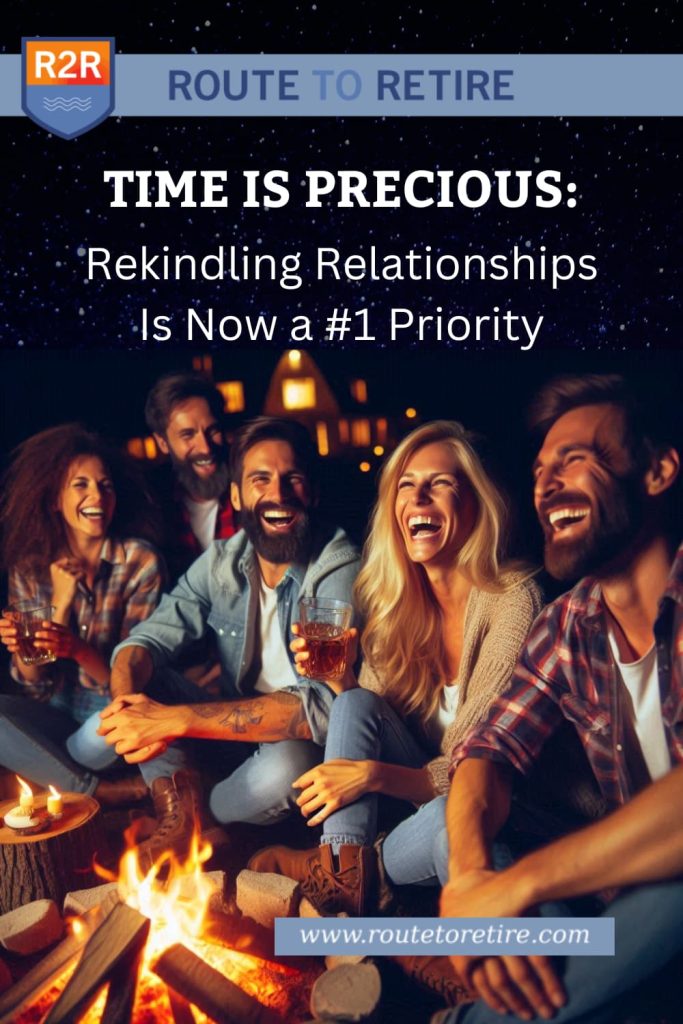 Time Is Precious: Rekindling Relationships Is Now a #1 Priority