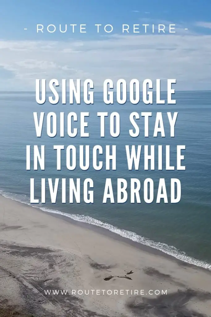 Using Google Voice to Stay in Touch While Living Abroad