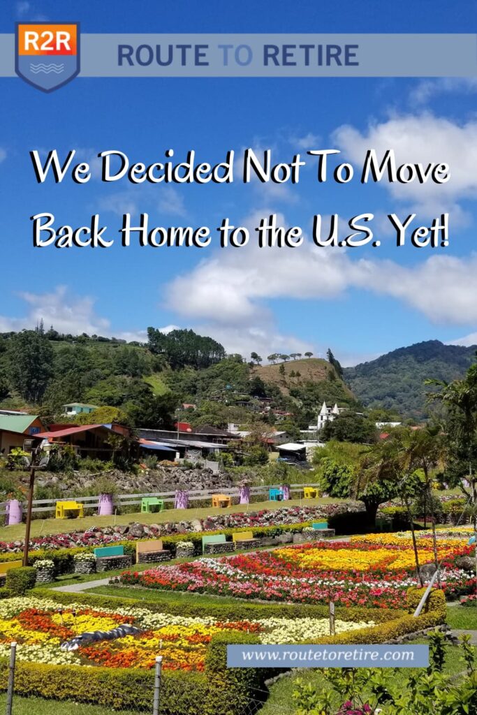 We Decided Not To Move Back Home to the U.S. Yet!