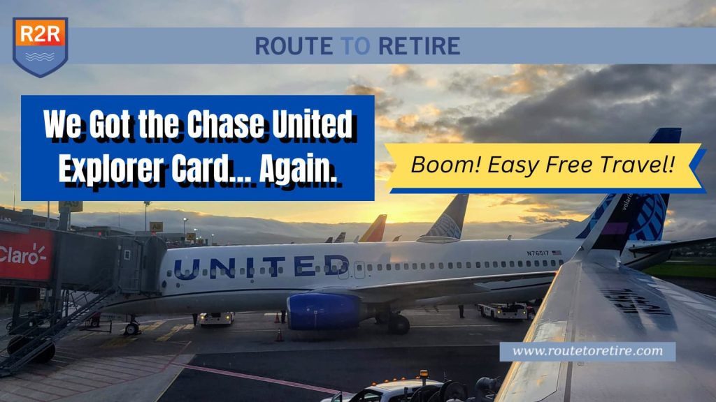 We Got the Chase United Explorer Card… Again. Boom! Easy Free Travel!