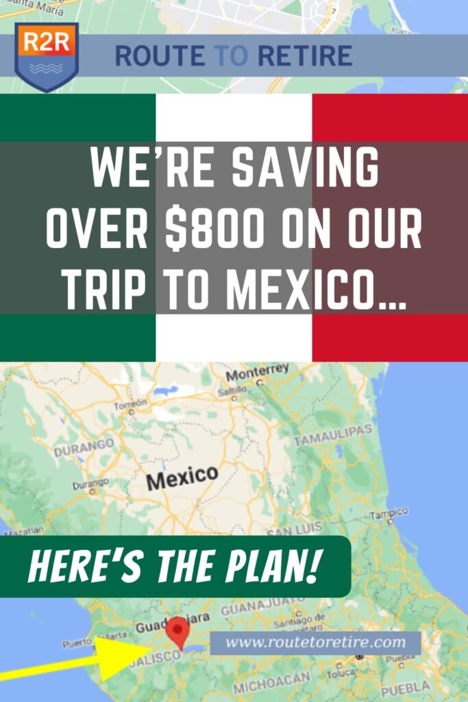 We’re Saving Over $800 on Our Trip to Mexico… Here’s the Plan