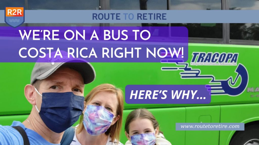 We’re on a Bus to Costa Rica Right Now! Here’s Why…