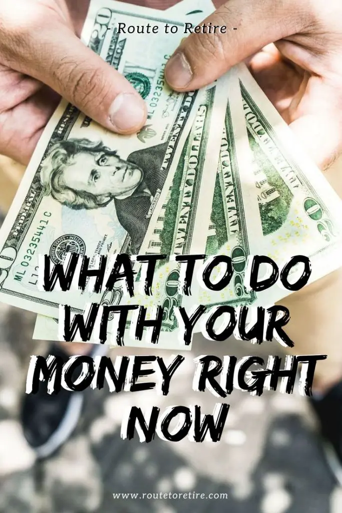 What to Do with Your Money Right Now