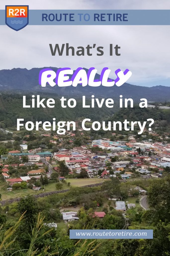 What's It REALLY Like to Live in a Foreign Country?