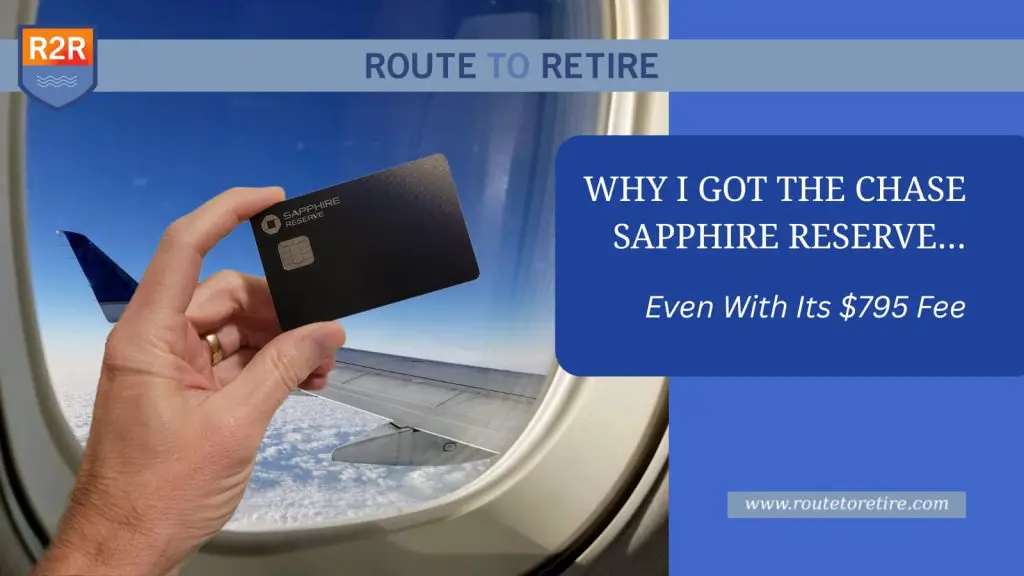 Why I Got the Chase Sapphire Reserve… Even With Its $795 Fee