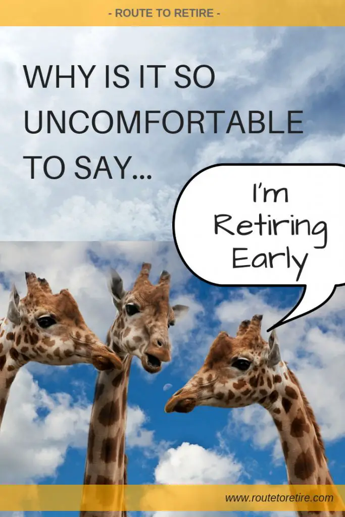 Why Is It So Uncomfortable to Say I'm Retiring Early?