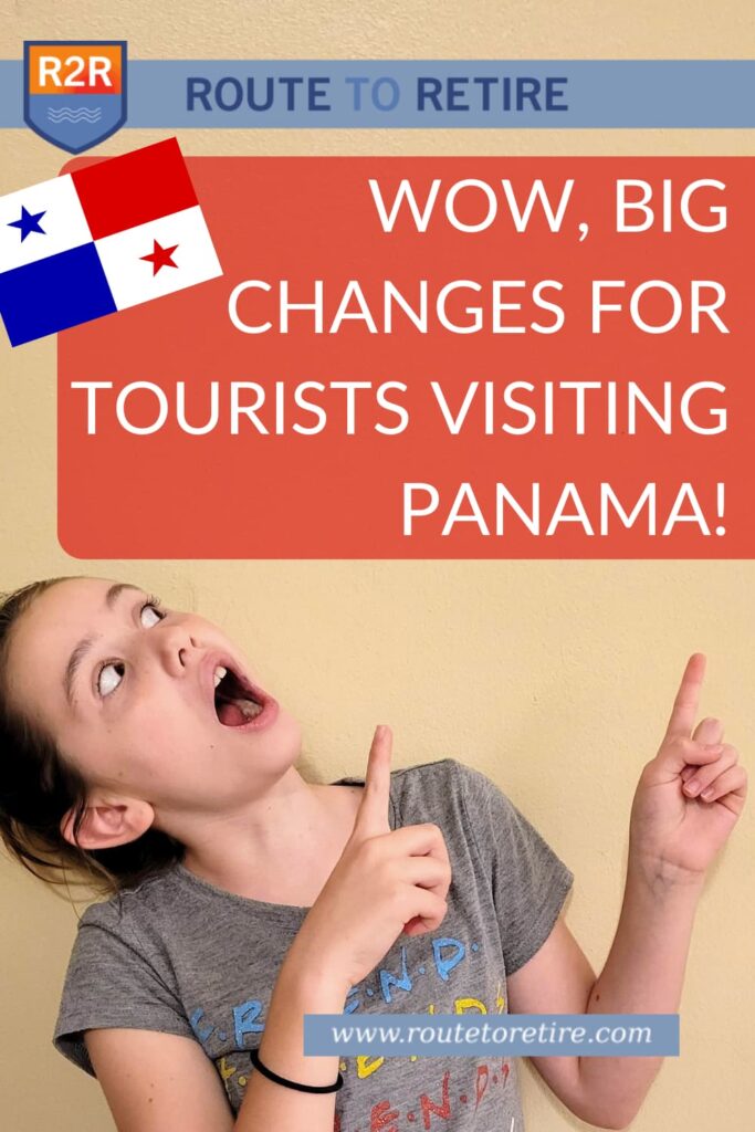 Wow, Big Changes for Tourists Visiting Panama!