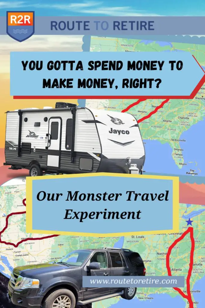 You Gotta Spend Money To Make Money, Right? Our Monster Travel Experiment