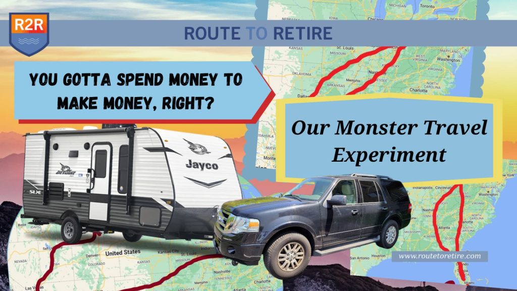 You Gotta Spend Money To Make Money, Right? Our Monster Travel Experiment